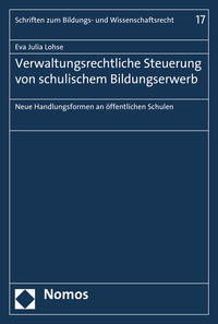 Verwaltungsrechtliche Steuerung von schulischem Bildungserwerb