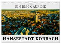 Ein Blick auf die Hansestadt Korbach (Wandkalender 2025 DIN A4 quer), CALVENDO Monatskalender