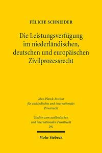 Die Leistungsverfügung im niederländischen, deutschen und europäischen Zivilprozessrecht