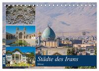 Städte des Irans - Shiraz (Tischkalender 2025 DIN A5 quer), CALVENDO Monatskalender