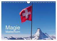 Magie Matterhorn (Wandkalender 2025 DIN A4 quer), CALVENDO Monatskalender