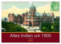 Altes Indien um 1900 (Wandkalender 2025 DIN A4 quer), CALVENDO Monatskalender