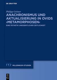 Anachronismus und Aktualisierung in Ovids ›Metamorphosen‹