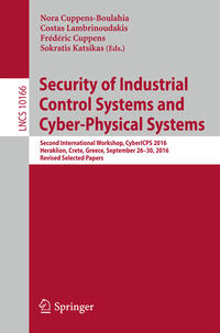 Security of Industrial Control Systems and Cyber-Physical Systems