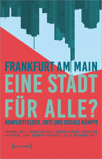 Frankfurt am Main – eine Stadt für alle?