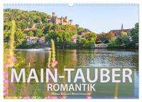 Main-Tauber-Romantik (Wandkalender 2025 DIN A3 quer), CALVENDO Monatskalender