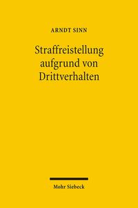 Straffreistellung aufgrund von Drittverhalten