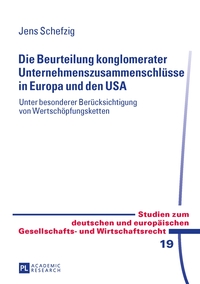 Die Beurteilung konglomerater Unternehmenszusammenschlüsse in Europa und den USA