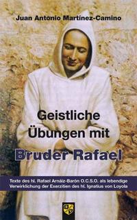 Geistliche Übungen mit Bruder Rafael