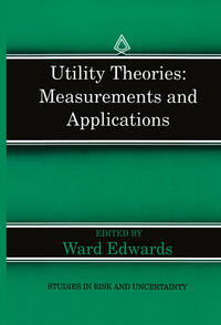 Utility Theories: Measurements and Applications