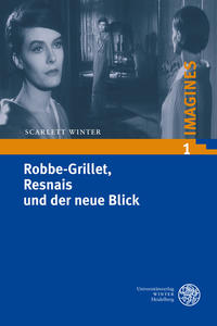 Robbe-Grillet, Resnais und der neue Blick