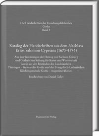 Katalog der Handschriften aus dem Nachlass Ernst Salomon Cyprians (1673–1745)