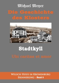 Die Geschichte des Klosters Stadtkyll