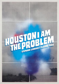 HOUSTON I AM THE PROBLEM