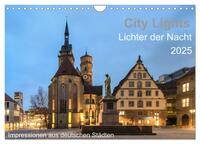 City Lights - Lichter der Nacht (Wandkalender 2025 DIN A4 quer), CALVENDO Monatskalender