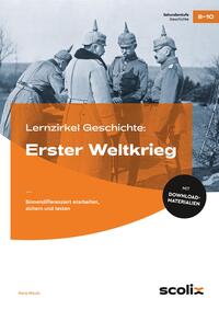 Lernzirkel Geschichte: Erster Weltkrieg