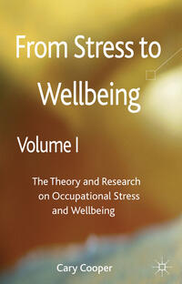 From Stress to Wellbeing Volume 1