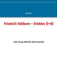 Friedrich Vollborn - Erlebtes (I+II)