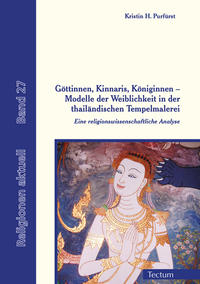 Göttinnen, Kinnaris, Königinnen – Modelle der Weiblichkeit in der thailändischen Tempelmalerei