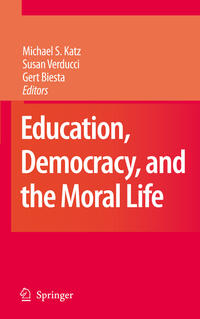 Education, Democracy and the Moral Life