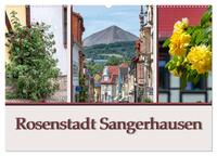 Rosenstadt Sangerhausen (Wandkalender 2025 DIN A2 quer), CALVENDO Monatskalender