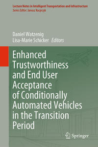 Enhanced Trustworthiness and End User Acceptance of Conditionally Automated Vehicles in the Transition Period