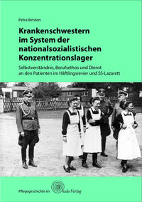 Krankenschwestern im System der nationalsozialistischen Konzentrationslager