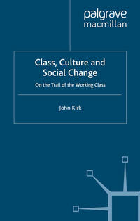 Class, Culture and Social Change