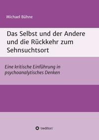 Das Selbst und der Andere und die Rückkehr zum Sehnsuchtsort