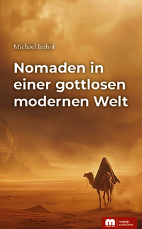 Nomaden in einer gottlosen modernen Welt