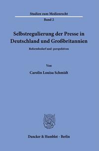 Selbstregulierung der Presse in Deutschland und Großbritannien.