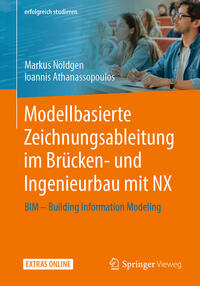 Modellbasierte Zeichnungsableitung im Brücken- und Ingenieurbau mit NX