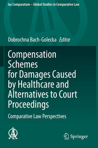 Compensation Schemes for Damages Caused by Healthcare and Alternatives to Court Proceedings