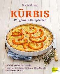 Kürbis: 120 geniale Rezeptideen