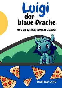 Luigi der Blaue Drache und die Kinder von Stromboli