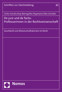 De jure und de facto: Professorinnen in der Rechtswissenschaft