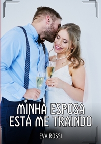 Minha Esposa está me Traindo