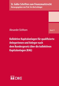 Kollektive Kapitalanlagen für qualifizierte Anlegerinnen und Anleger nach dem Bundesgesetz über die kollektiven Kapitalanlagen (KAG)