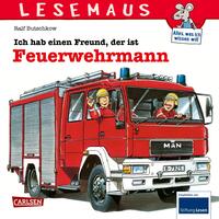 LESEMAUS 93: Ich hab einen Freund, der ist Feuerwehrmann