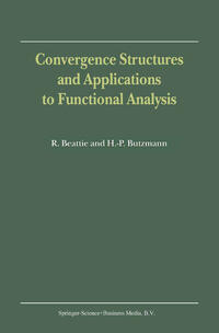 Convergence Structures and Applications to Functional Analysis