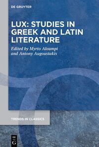 LUX: Studies in Greek and Latin Literature