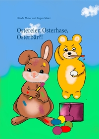 Ostereier, Osterhase, Osterbär?!