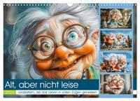 Alt, aber nicht leise (Wandkalender 2025 DIN A3 quer), CALVENDO Monatskalender