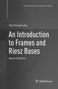 An Introduction to Frames and Riesz Bases