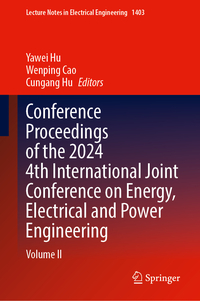 Conference Proceedings of the 2024 4th International Joint Conference on Energy, Electrical and Power Engineering