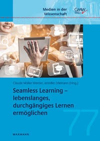 Seamless Learning – lebenslanges, durchgängiges Lernen ermöglichen