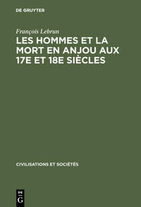 Les hommes et la mort en Anjou aux 17e et 18e siècles