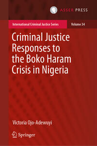 Criminal Justice Responses to the Boko Haram Crisis in Nigeria