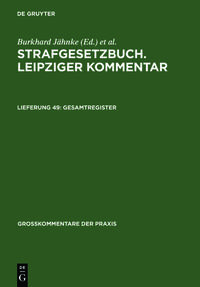 Strafgesetzbuch. Leipziger Kommentar / Gesamtregister