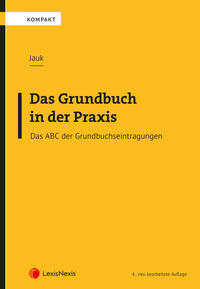 Das Grundbuch in der Praxis